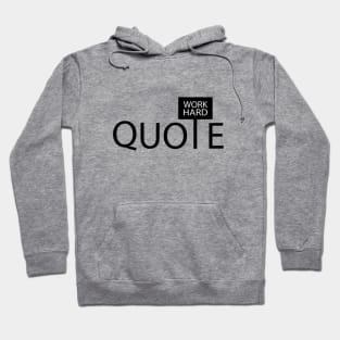 Quote being a quote Hoodie